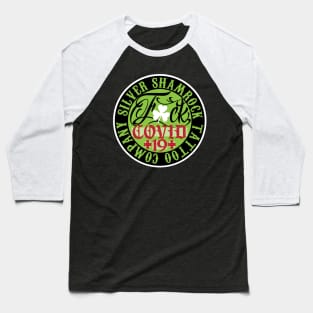 Silver Shamrock Tattoo Company F Covid Baseball T-Shirt